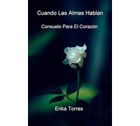 Cuando Las Almas Hablan: Consuelo Para El Corazón