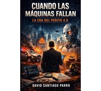 Cuando las Máquinas Fallan: La era del Perito 4.0
