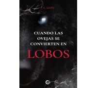 Cuando las ovejas se convierten en lobos