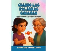 Cuando las palabras engañan: "Comprendiendo expresiones cotidianas"