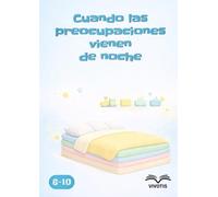 Cuando las preocupaciones vienen de noche: Una historia suave para calmar los pensamientos de la noche e invitar al sueño