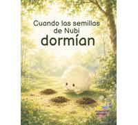 Cuando las semillas de Nubi dormían