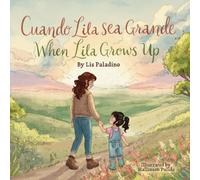 Cuando Lila sea Grande… / When Lila Grows Up…