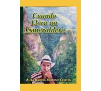 Cuando Llora Un Esmaraldero: Sufrimiento de los esmeralderos