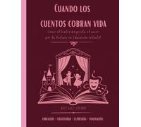 CUANDO LOS CUENTOS COBRAN VIDA: Como el teatro despierta el amor por la lectura en Educación Infantil
