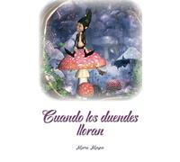 Cuando los duendes lloran
