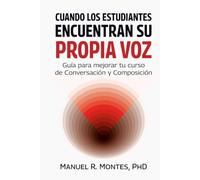 Cuando los estudiantes encuentran su propia voz: Guía para mejorar tu curso de Conversación y Composición