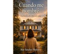 Cuando me Nombré: Una fábula lírica sobre perderse y volver