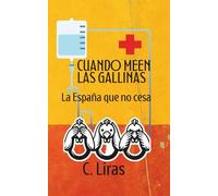 CUANDO MEEN LAS GALLINAS: LA ESPAÑA QUE NO CESA