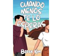Cuando menos te lo esperas: (Novela romántica adolescente)