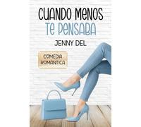 Cuando menos te pensaba