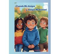 Cuando Mis Amigos y Amigas Me Animan