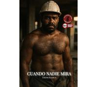 Cuando nadie mira: Un hombre grande aprendiendo a quedarse