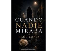 Cuando NADIE Miraba