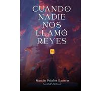 Cuando nadie nos llamó reyes