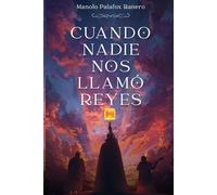 Cuando nadie nos llamó reyes