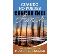 Cuando no puedes confiar en el amor