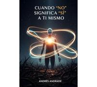 Cuando "no " significa "si" a ti mismo: Una Guía para la Asertividad Consciente