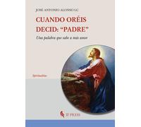 Cuando oréis, decid: «Padre». Una palabra que sabe a más amor - [If Press]