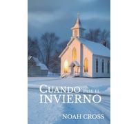 CUANDO PASE EL INVIERNO: Inspirada en historias reales