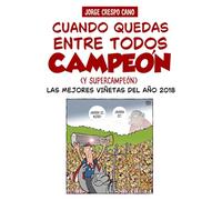 Cuando quedas entre todos Campeón: (Y supercampeón)