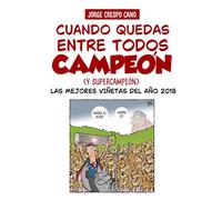 Cuando quedas entre todos Campeón: (Y supercampeón)