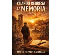 CUANDO REGRESA LA MEMORIA