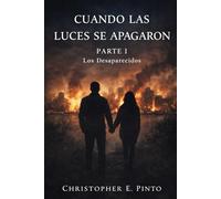 Cuando se Apagaron las Luces: Parte I: Los Desaparecidos