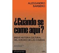 ¿Cuándo se come aquí?: Breve historia cultural del horario de las comidas: 31