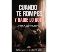 CUANDO TE ROMPES Y NADIE LO NOTA