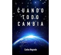 CUANDO TODO CAMBIA