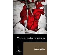 Cuando todo se rompe