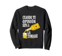 Cuando Tu Opinion Sepa a Tequila La Tomare, Sarcastic Latina Felpa