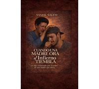 Cuando una Madre ora, el infierno Tembla.