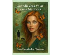 Cuando veas volar a una mariposa