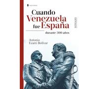 Cuando Venezuela fue España: durante 300 años