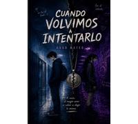 Cuando volvimos a intentarlo: (Entre nosotros 2)
