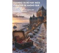 Cuando ya no hay más cuentos de hadas que contar: Amor, migración y la ruptura del imaginario romántico