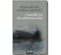 Cuando ya no sabemos orar: La voz de los océanos: 47