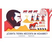 ¿Cuánta tierra necesita un hombre?/ How Much Land Does a Man Need?: Basado En Un Cuento De Tolstoi
