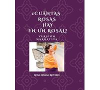 ¿Cuántas Rosas hay en un rosal?: Versión Narrativa