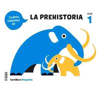 CUANTO SABEMOS NIVEL 1 LA PREHISTORIA