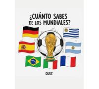 Cuanto sabes de... Mundiales de Fútbol!: Trivia de fútbol, 4 niveles, desde principiantes a verdaderos expertos!
