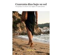 Cuarenta días bajo su sol: Una novela FLR