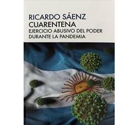 cuarentena ejercicio abusivo del poder durante la pandemia