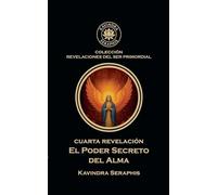 CUARTA REVELACIÓN: Poder Secreto del Alma: 4