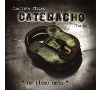 Cuarteto Tipico Catenacho - No Tiene Nada