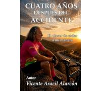 Cuatro años después del accidente: El placer de rodar a mi manera: 2