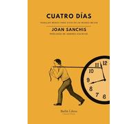 Cuatro días: Trabajar menos para vivir en un mundo mejor: 19