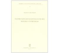 Cuatro novelistas espanolas de hoy estudio y entrevistas